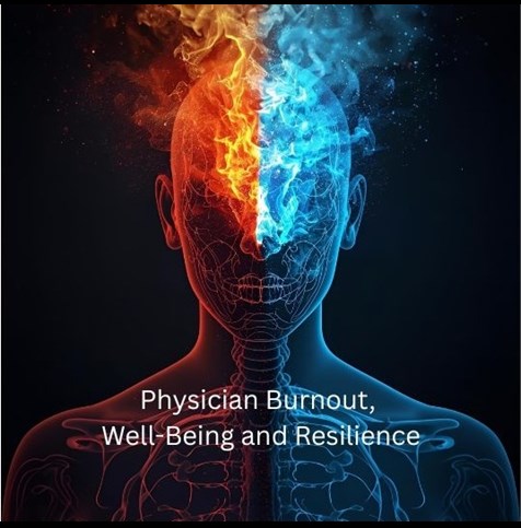 Physician’s Burnout Well-Being and Resilience
